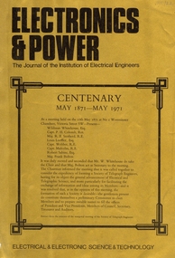 Magazine, Institution of Electrical Engineers, Electronics & Power: The Journal of the Institution of Electrical Engineers (Centenary Edition), April/May 1971