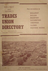 Booklet, Challenge Press Print Geelong, Ballarat and District Trades Union Directory, c1948, c1948