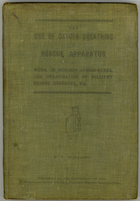 Book, Winborn, Arthur T, The Use of Oxygen Breathing Or Rescue Apparatus for Work in Noxious Atmospheres, Etc, c1912