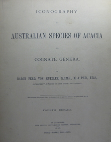 illustrated book, John Ferres, Iconography of Australian Species of Acacia and Cognate Genera by Ferdinand Von Mueller, 1887-8