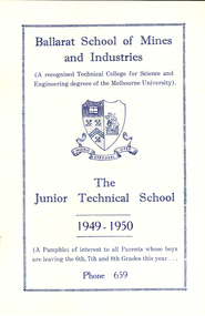 Booklet, Ballarat Junior Technical School, The Junior Technical School, 1949-1950, 1949