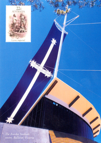 Postcard - colour, Eureka Stockade centre, Ballarat, c2004