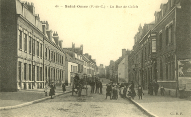 Postcard - black and white, Saint-Omer - Le Rue de Calais, c1913