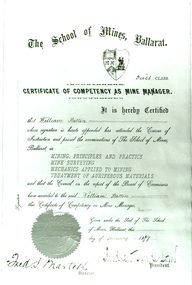Photograph - Black and White, Ballarat School of Mines Certificate of Competency as a Mine Manager made out to William Statton, 1889, 1889
