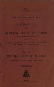 Book, William Baragwanath, Memoirs of the Geological Survey of Victoria No 14: The Ballarat Goldfield, 1923