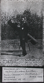 Photograph, William H. Wooster at the Ballarat Observatory, Mount Pleasant