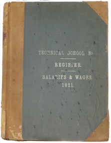 Book - Ledger, Ballarat School of Mines Salaries and Wages, 1921-1953