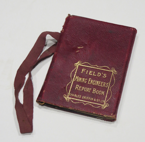 Booklet, Edwin R. Field, Mining engineers' report book and directors' and shareholders' guide to the mining reports, 1909, 1909