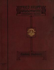 Book, Fried. Krupp Grusonwerk: Crushing Machinery, 1902