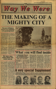 Newspaper - Ballarat News Special Publication, The Way We Were. The Making of a Mighty City, 1991, 12/09/1991