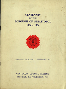 Booklet, Centenary of the Borough of Sebastopol, 1864-1964, 1964