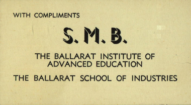 Image, Ballarat School of Mines - Ballarat Institute of Advanced Education with Compliments Card, c1972, c1972