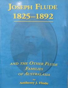 Book - Family History, PenFolk Publishing  et al, Joseph Flude 1825 - 1892, 2003