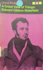 Book, A Great View of Things: Edward Gibbon Wakefield, 1971