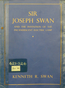 Book, Longman's, Green and Co, Sir Joseph Swan and the Invention of the Incandescent Electric Lamp, 1948, 1946