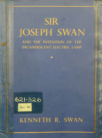Book, Longman's, Green and Co, Sir Joseph Swan and the Invention of the Incandescent Electric Lamp, 1946, 1948 reprint