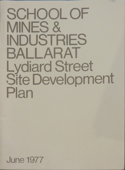 School of Mines & Industries Ballarat Lydiard Streete Site Development Plan, 1977