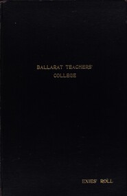 Book, Ballarat Teachers' College: Exies' Roll Ledger for 1949 - 1956, !949 to 1956