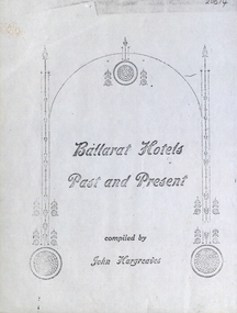 Booklet - Document, John Hargreaves, Ballarat Hotels Past and Present, January 1943