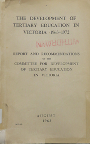 Book, A.H. Ramsay, The Development of Tertiary Education In Victoria 1963-1972: Report and Recommendations of the Committee for Development of Tertiary Education in Victoria, 1963, 08/1963