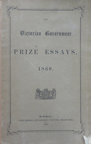 Book, John Ferres, Government Printer, Victorian Government Prize Essays 1860, 1861