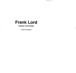Booklet, Frank Lord: Teacher and Soldier: A Short Biography, 1999