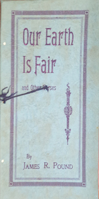 Booklet, James R. Pound, Our Earth Is Fair and Other Verses, 1931