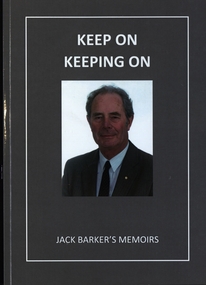 Book, E.J. Barker, Keep on Keeping On: Jack Barker's Memoirs, 2018, 2018