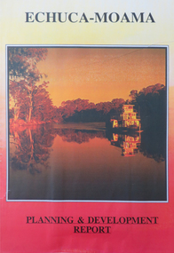Report, Echuca Moama Tourism Planning and Development Strategy, 1993, 06/1993