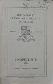Booklet, The Ballarat School of Mines and Industries, Prospectus A, Science and Engineering, 1921, 1921