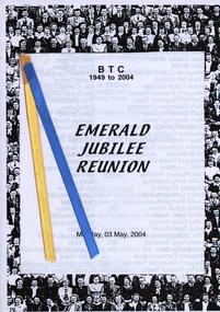 Booklet, Ballarat Teachers College, Emerald Jubilee Reunion, 1949 - 2004, 2004