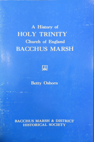 Book, A History of Holy Trinity Church of England Bacchus Marsh, 1977