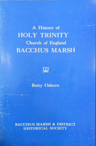Book, A History of Holy Trinity Church of England Bacchus Marsh, 1977, 1977