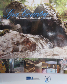Book, Department of Sustainability and Environment et al, Spa Country: Victoria's Mineral Springs, 2010, 2010