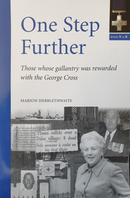 Book, One Step Further" Those Whose Gallantry Was Rewarded with the George Cross (Book N-R), 2007
