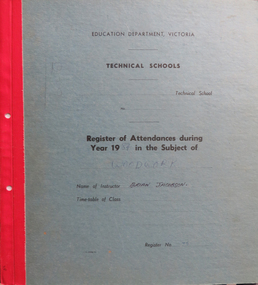 Booklet, Education Department Victoria Technical Schools Register of Attendances in Woodwork, 1984