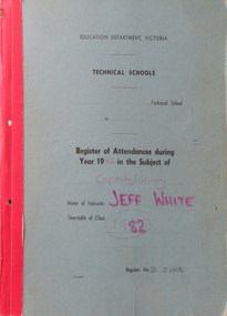 Booklet, Education Department Victoria Technical Schools Register for Classes in Carpentry and Joinery, 1982, 1982