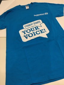Garment, Federation University, Student Senate - Your Voice T-Shirt, 2019