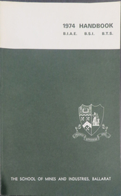 Book, Waller and Chester, Ballarat, Ballarat School of Mines Handbook, 1974