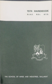 Book, Waller and Chester, Ballarat, Ballarat School of Mines Handbook, 1974, 1974