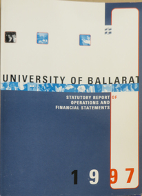 Book, University of Ballarat, Statutory Report of operations and financial statements, 1997