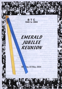 Program, Ballarat Teachers' College 1949-2004 Emerald Jubilee Reunion, 2004, 2004