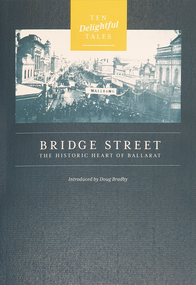 Booklet, Doug Bradby, Bridge Street: The Historic Heart of Ballarat, 2020