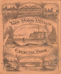 Booklet, The Port Phillip Exercise Book, 1891