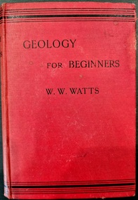 Book - Book - Course Text, W.W. Watts, Geology for Beginners, 1903