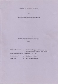 Document - Document - Accreditation Proposal, VIOSH:  Course Accreditation Proposal, Master of Applied Science in Occupational Health and Safety, 1986