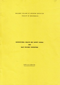 Document - Document - Booklet:  Course Outline, VIOSH: BCAE Faculty of Engineering; OH&S Course for RAAF Hygiene Inspectors - Syllabus. June/July 1985