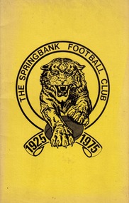 Booklet - Booklet - Club History, ZILLES COLLECTION: "The History of The Springbank Football Club, 1925-1975" by Shane Everard, published 1976