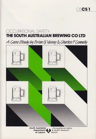 Booklet - Booklet - Case Study, VIOSH: Booklet: The South Australian Brewing Co Ltd, Case Study, 1983