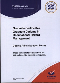 Document - Document - Forms, VIOSH: University of Ballarat; Course Administration Forms Pad for Occupational Hazard Management Students